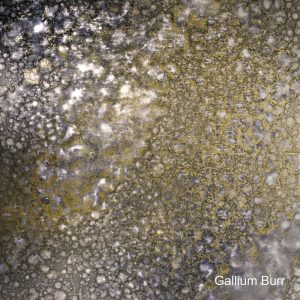 Gallium Burr FInish