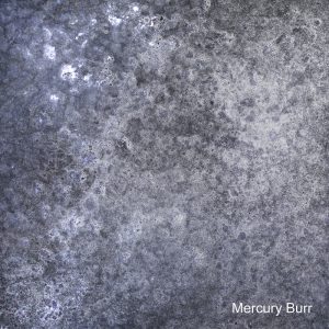 Mercury Burr Finish